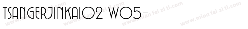 TsangerJinKai02 W05字体转换
